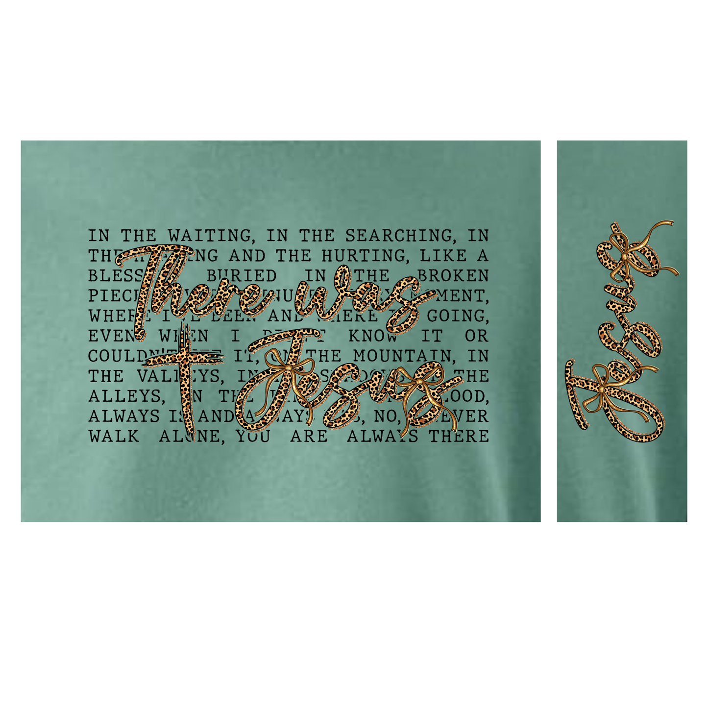 "There was Jesus" Comfort Colors sweatshirt