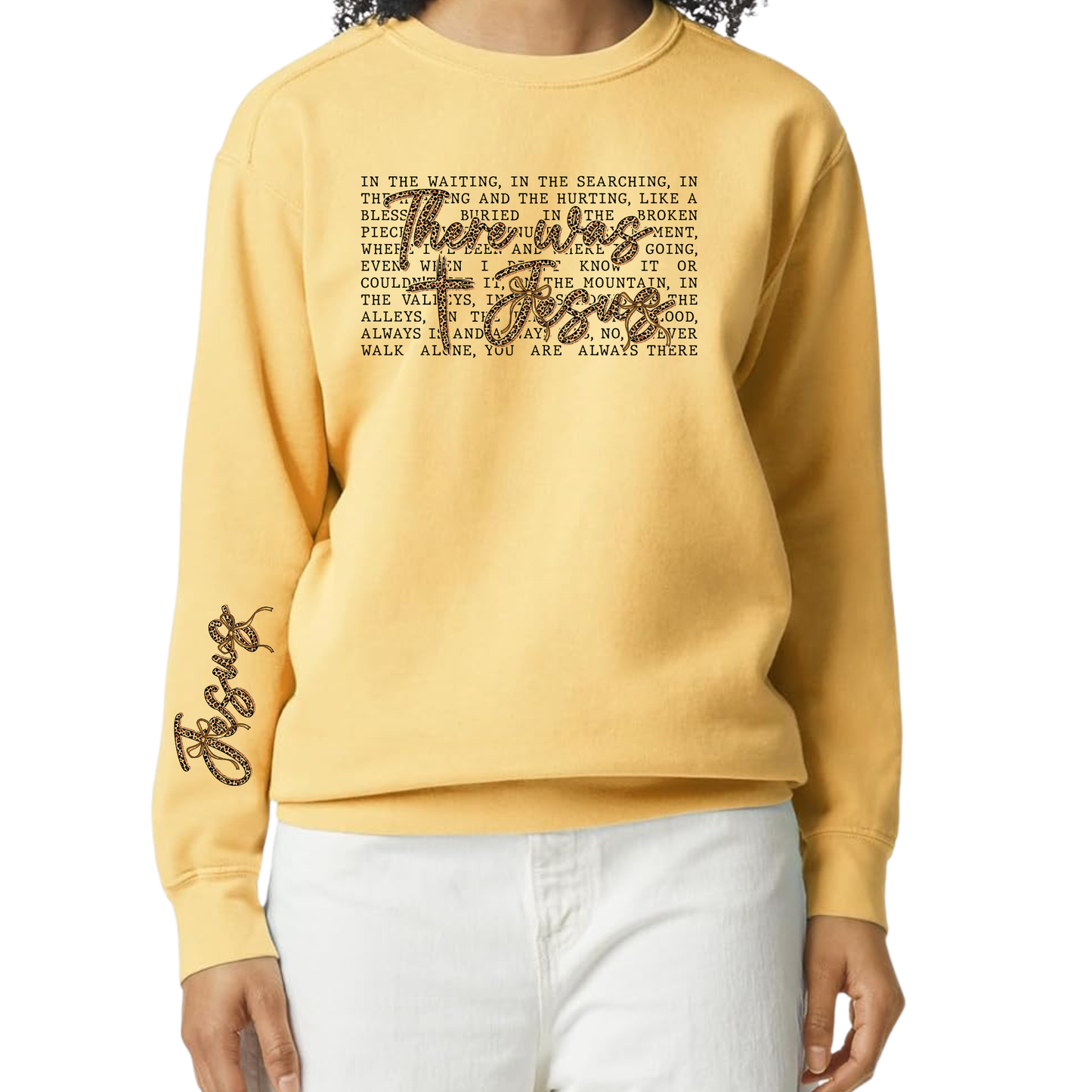 "There was Jesus" Comfort Colors sweatshirt