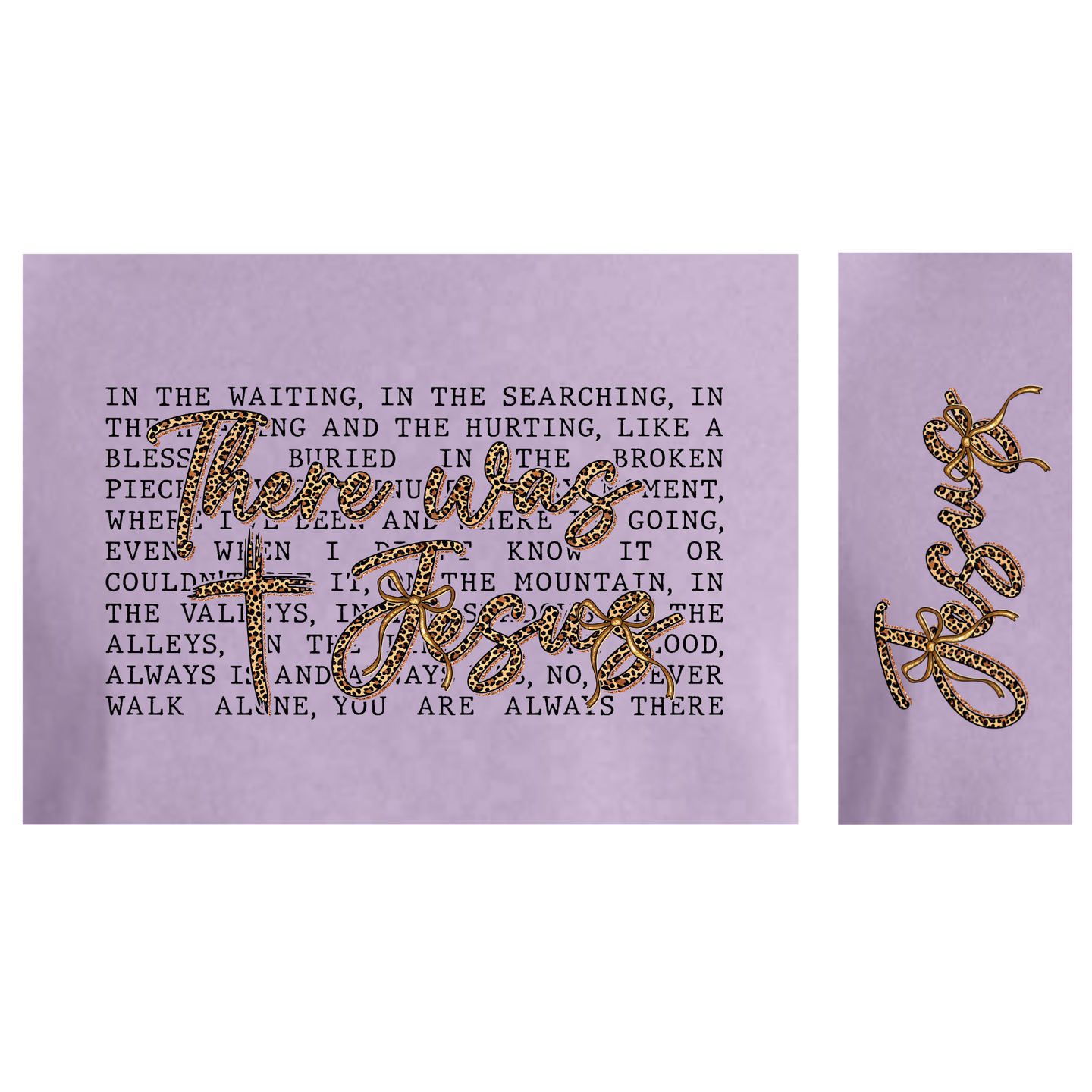 "There was Jesus" Comfort Colors sweatshirt